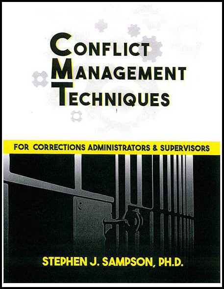 CONFLICT MANAGEMENT TECHNIQUES (Corrections Administrators & Supervisors) NOT CURRENTLY AVAILABLE